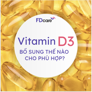 Vitamin D3: Bổ sung như thế nào cho phù hợp?
